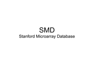 SMD Stanford Microarray Database 