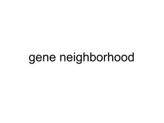 gene neighborhood 