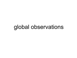 global observations 