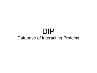 DIP Database of Interacting Proteins 