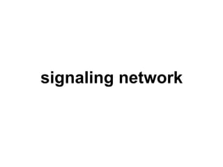 signaling network 