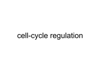 cell-cycle regulation 