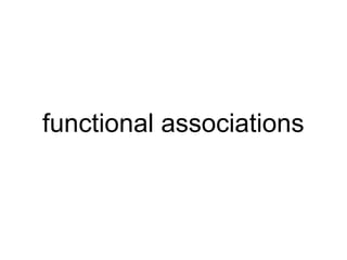 functional associations 