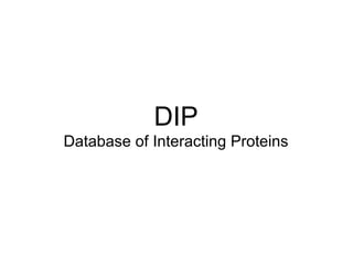 DIP Database of Interacting Proteins 
