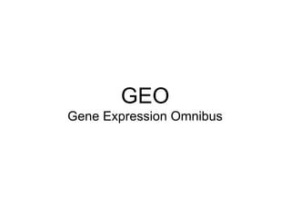 GEO Gene Expression Omnibus 
