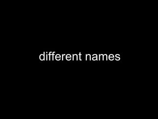 different names 