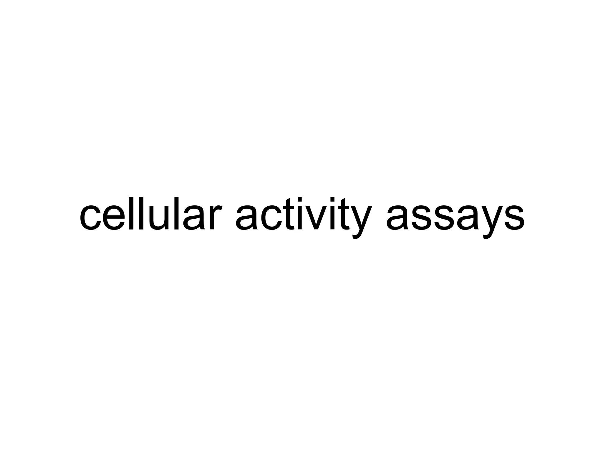 cellular activity assays 