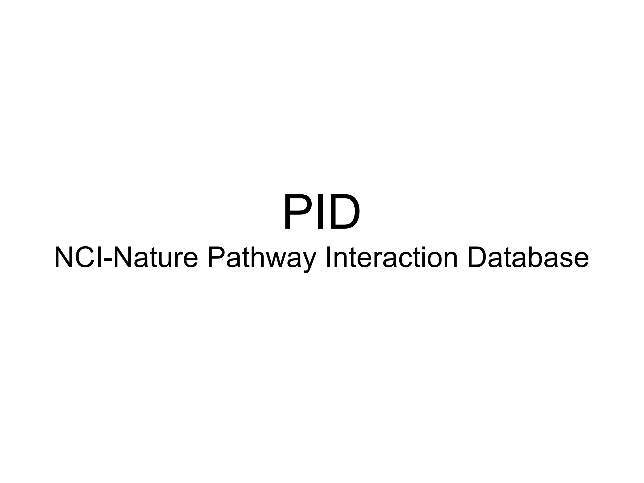 PID NCI-Nature Pathway Interaction Database 