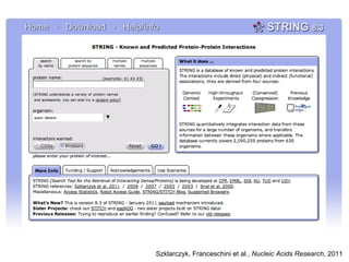 Szklarczyk, Franceschini et al.,  Nucleic Acids Research , 2011 