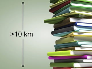 >10 km
 