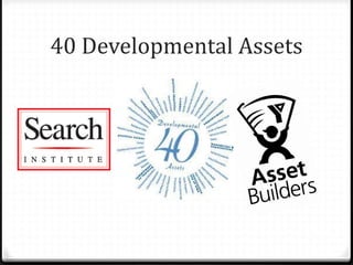 40 Developmental Assets
 
