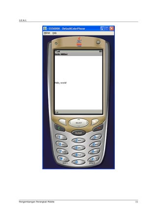 J.E.N.I.




Pengembangan Perangkat Mobile   11
 