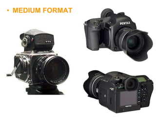 • MEDIUM FORMAT
 