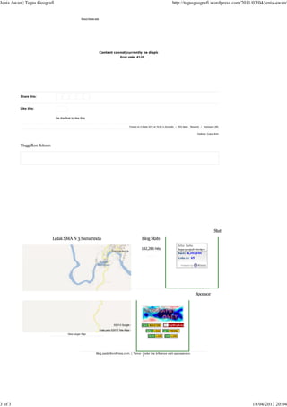 TinggalkanBalasan
Share this:
Like this:
Be the first to like this.
Posted on 4 Maret 2011 at 16:06 in Atmosfer | RSS feed | Respond | Trackback URL
Kaitkata: Cuaca Iklim
Content cannot currently be displayed
Error code: #120
About these ads
©2013 Google -
Data peta ©2013 Tele Atlas -
View Larger Map
182,286 hits
Blog pada WordPress.com. | Tema: Under the Influence oleh spaceperson.
LetakSMA N 3 Samarinda Blog Stats
Stat
Sponsor
Jenis Awan | Tugas Geografi http://tugasgeografi.wordpress.com/2011/03/04/jenis-awan/
3 of 3 18/04/2013 20:04
 