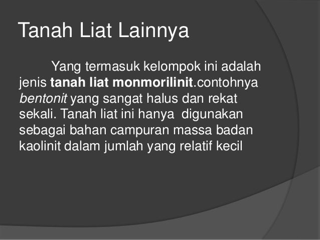 Persyaratan tanah liat adalah