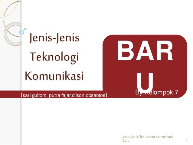 Jenis jenis teknologi baru ( ilmu komunikasi semester 2 )
