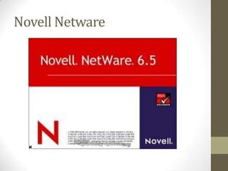 Novell Netware

 