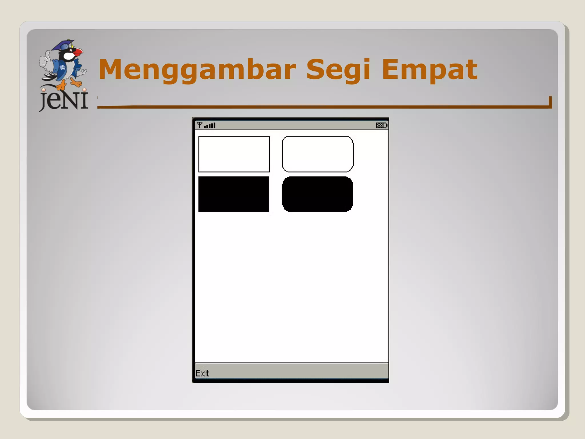 Menggambar Segi Empat
 