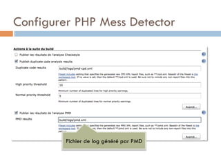 Configurer PHP Mess Detector




         Fichier de log généré par PMD
 