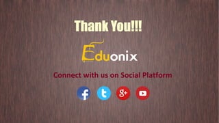 Connect with us on Social Platform
Thank You!!!
 