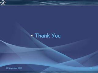 14
• Thank You
29 November 2017
 