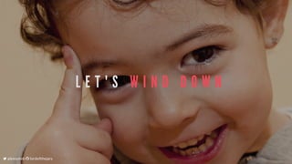 L E T ' S 	 W I N D 	 D O W N
	alexsotob		lordofthejars
 