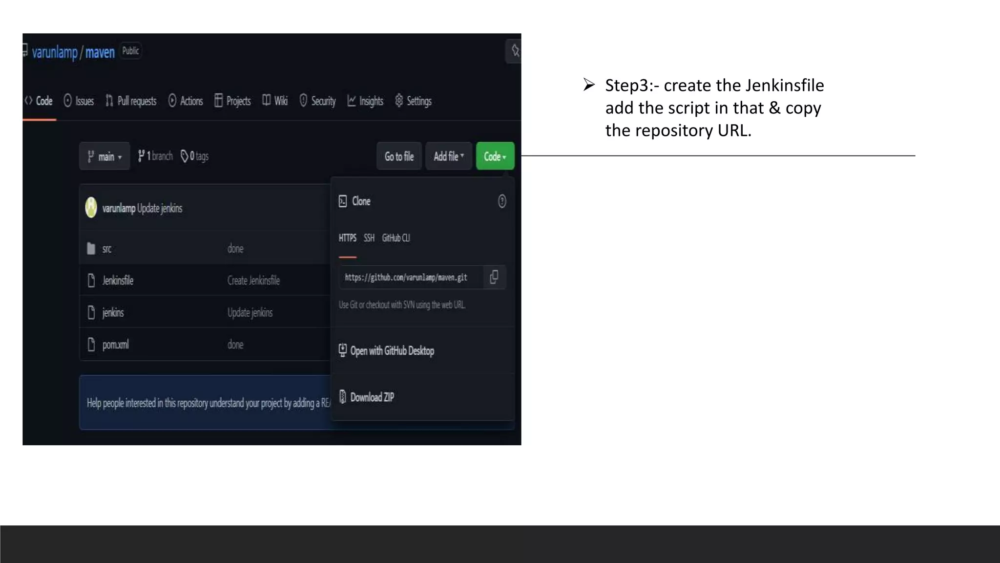  Step3:- create the Jenkinsfile
add the script in that & copy
the repository URL.
 