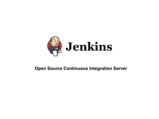 Open Source Continuous Integration Server
 
