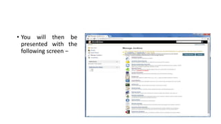 • You will then be
presented with the
following screen −
 