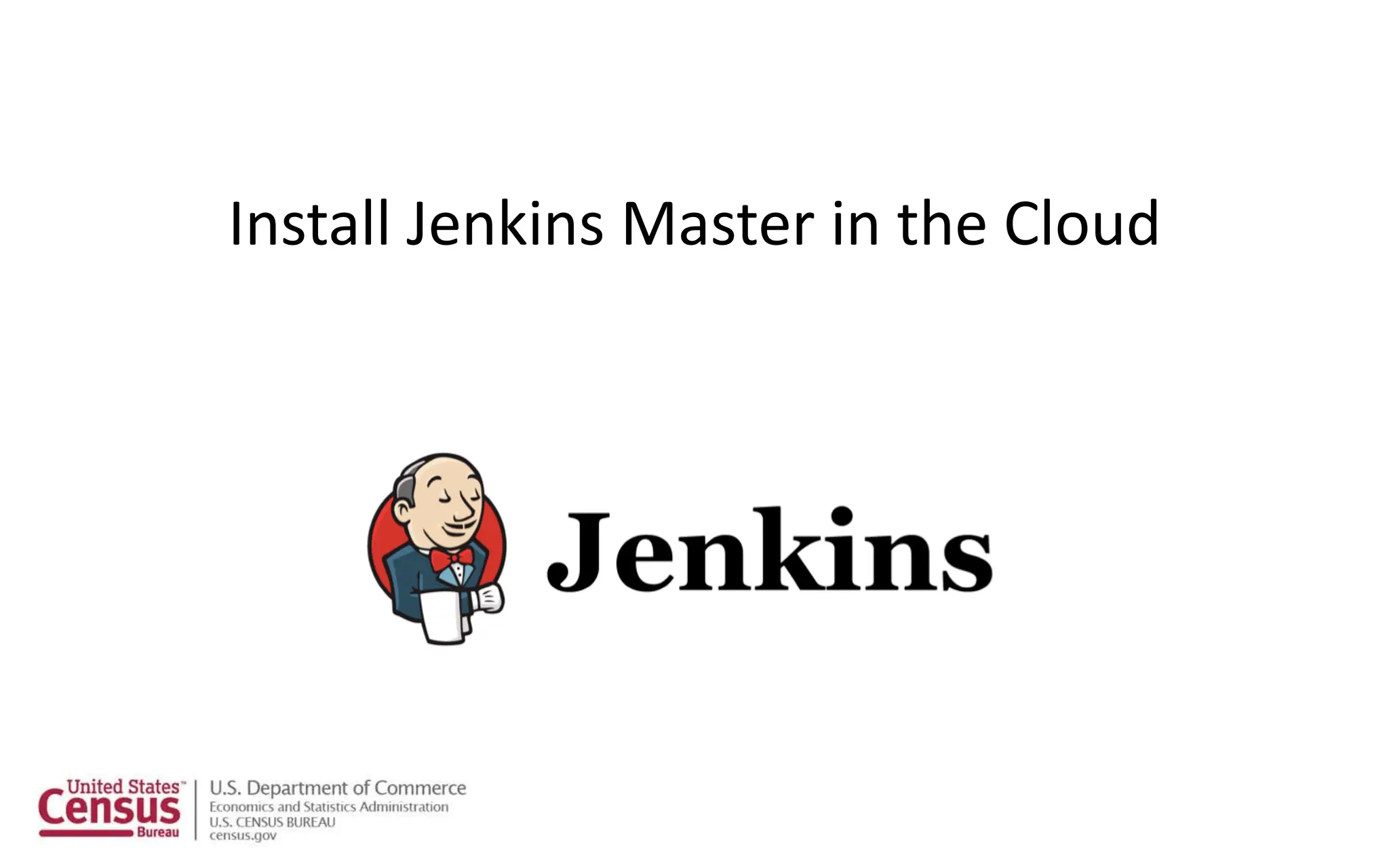 Install Jenkins Master in the Cloud
 