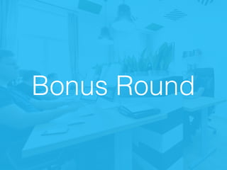 Bonus Round
 