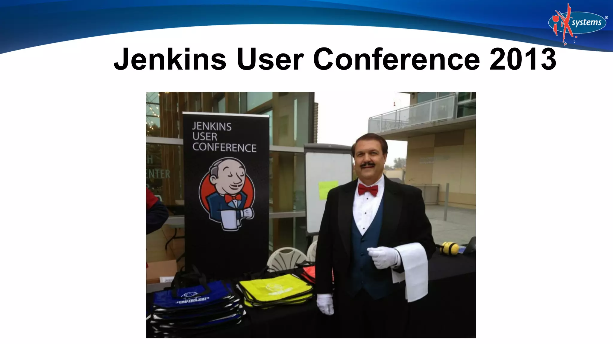 Jenkins User Conference 2013

 