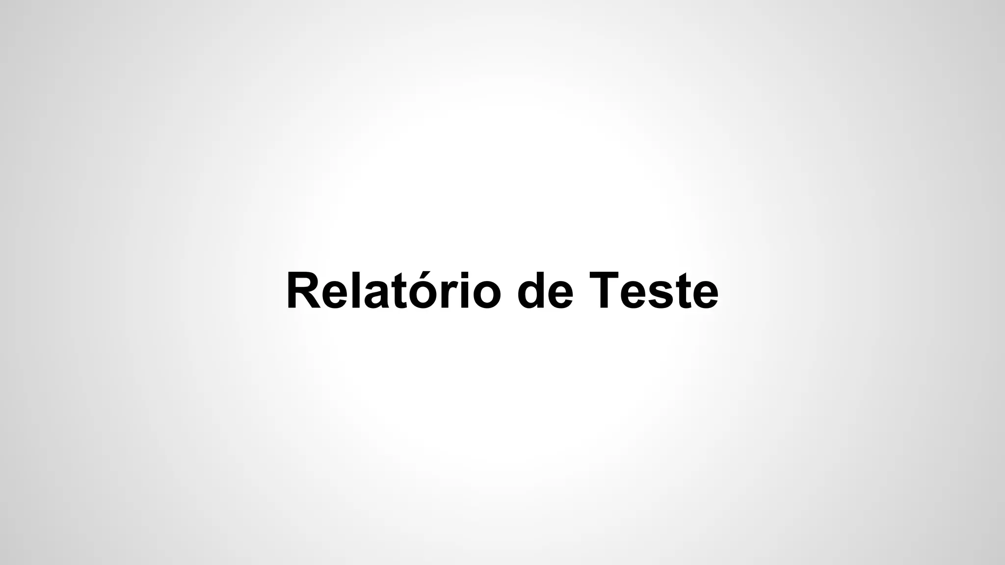 Relatório de Teste

 