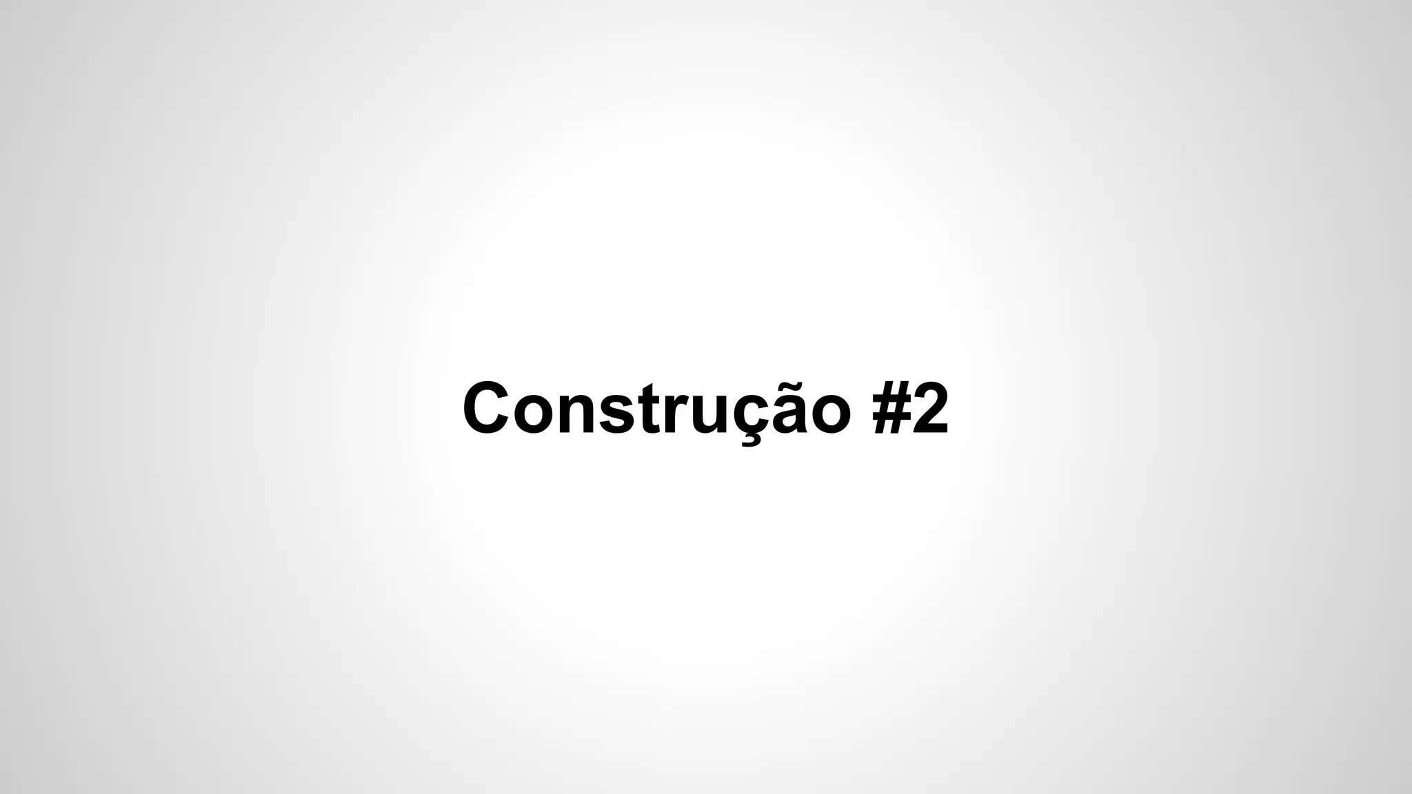 Construção #2

 