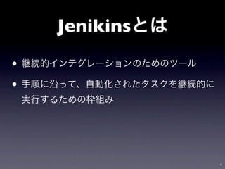 Jenikins

•
•



               4
 
