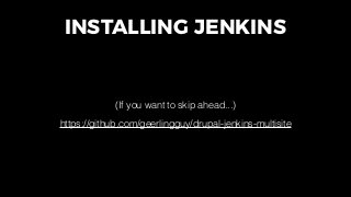INSTALLING JENKINS
(If you want the easier, but expensive-r, route)
https://www.cloudbees.com/
 