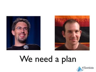 We need a plan
 