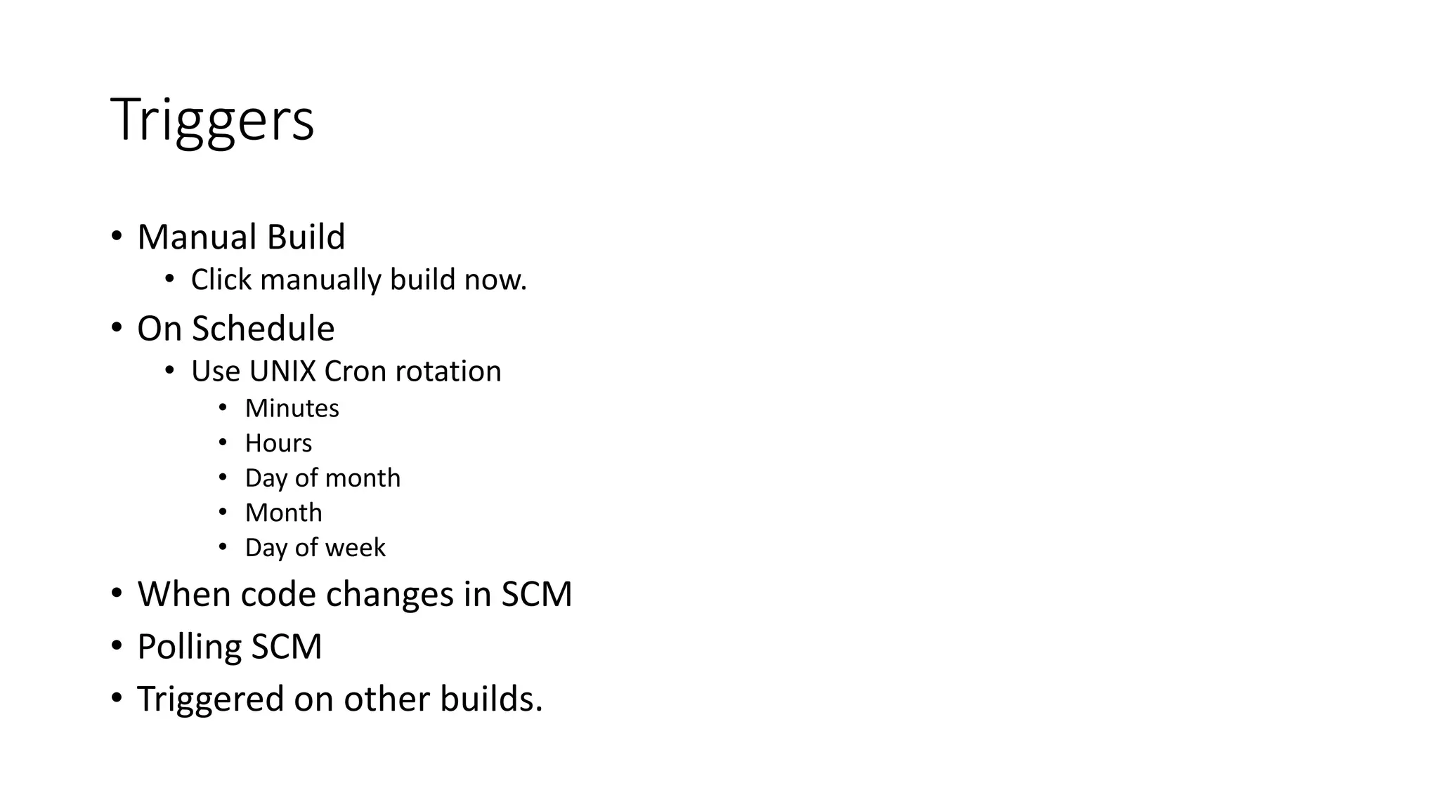 Jenkins Copy Artifact
• Allows you to copy artifacts built from other jobs into current workspace.
• Select the option from Build Steps.
 