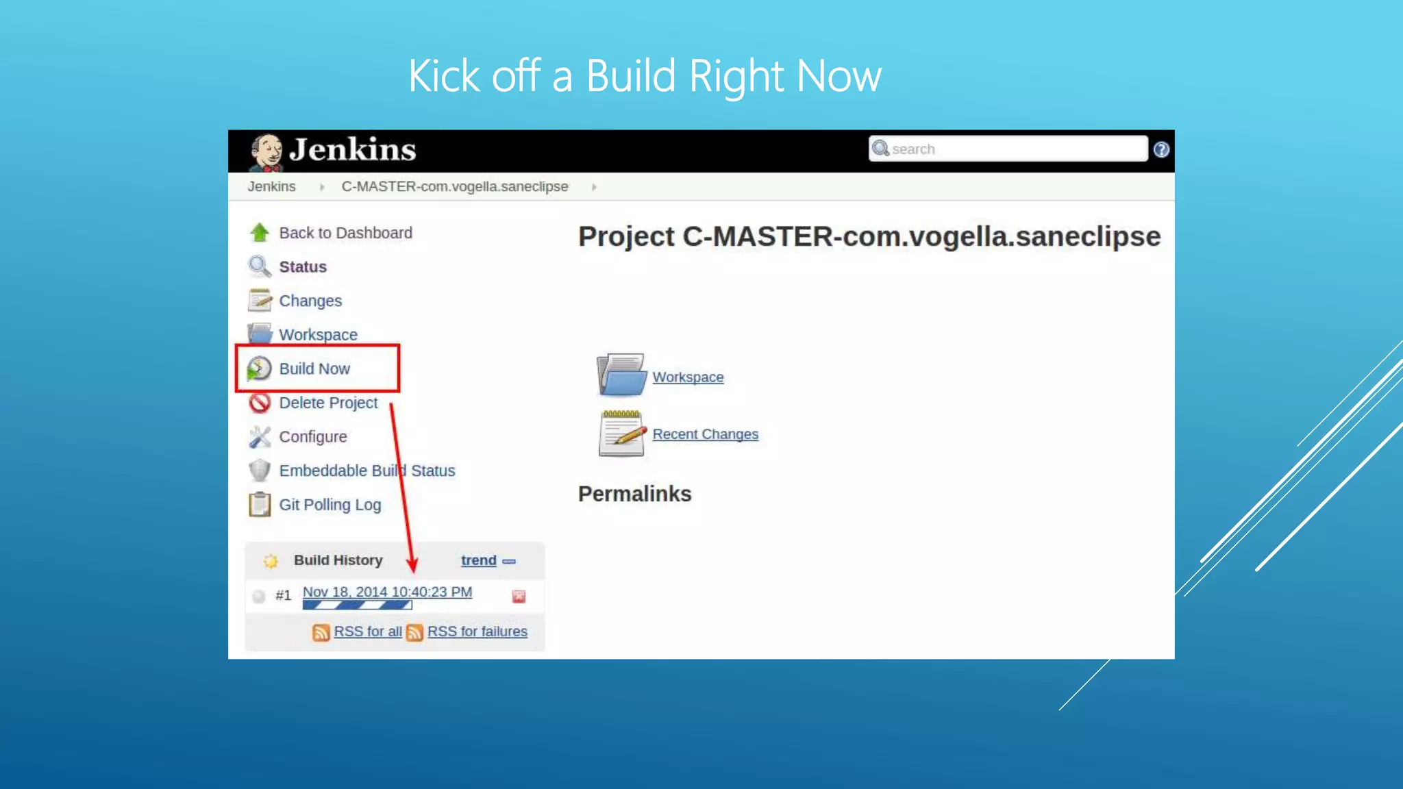 Kick off a Build Right Now
 