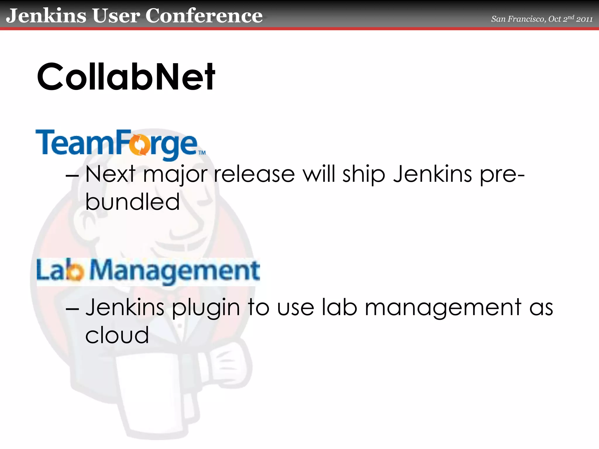 CollabNetNext major release will ship Jenkins pre-bundledJenkins plugin to use lab management as cloud