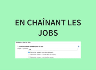 EN CHAÎNANT LES
JOBS
 