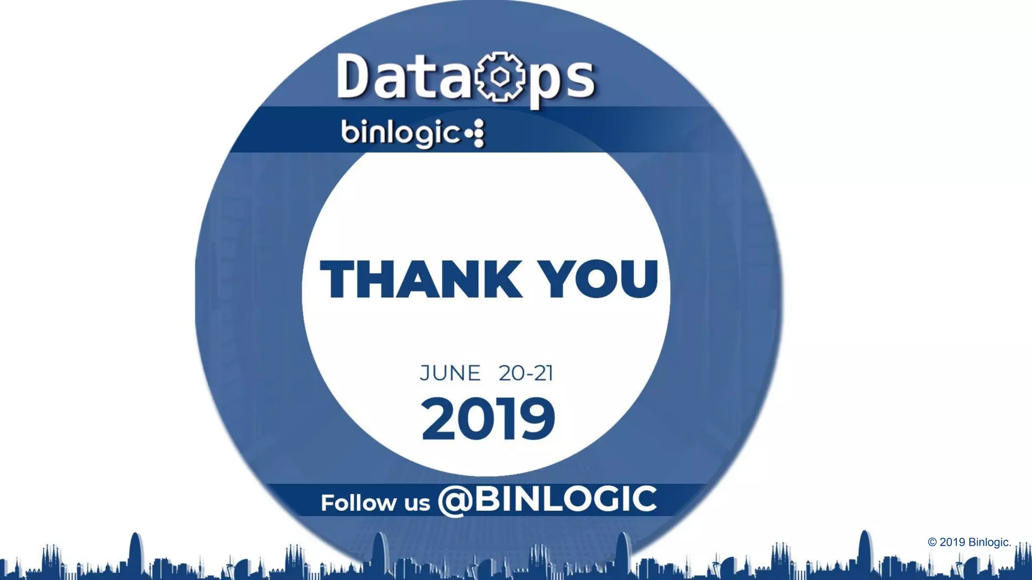 © 2019 Binlogic.
 