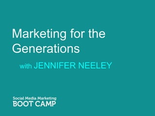 Marketing for the Generations with JENNIFER NEELEY 