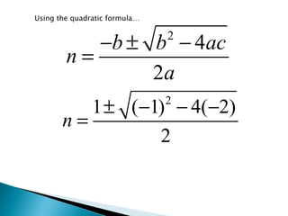 Using the quadratic formula… 
