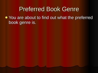 Preferred Book Genre ,[object Object]