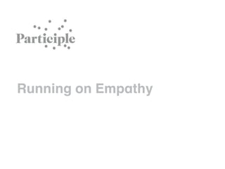 Running on Empathy
 