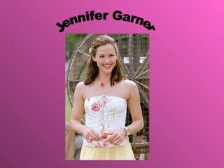 Jennifer Garner 