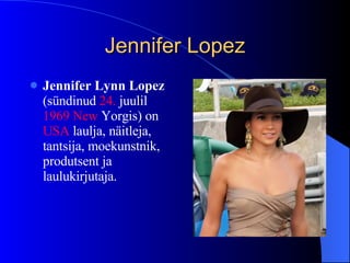Jennifer Lopez ,[object Object]