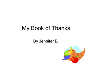 My Book of Thanks By Jennifer B. 