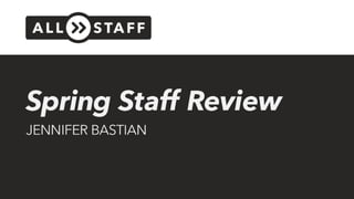 Spring Staff Review 
